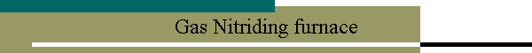 Gas Nitriding furnace